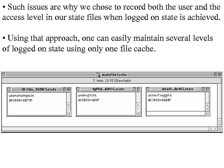  • Such issues are why we chose to record both the user and