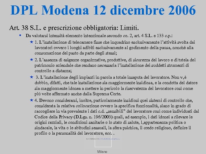 DPL Modena 12 dicembre 2006 Art. 38 S. L. e prescrizione obbligatoria: Limiti. Da