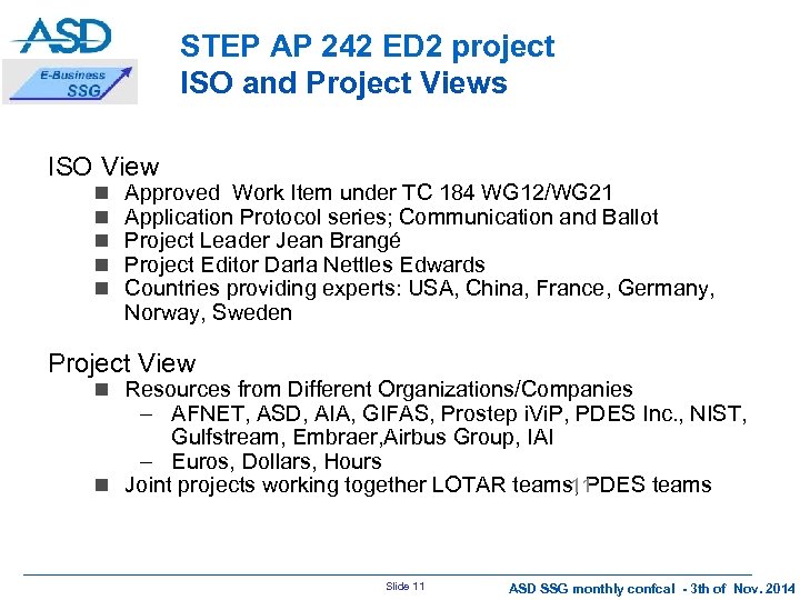 STEP AP 242 ED 2 project ISO and Project Views ISO View n n