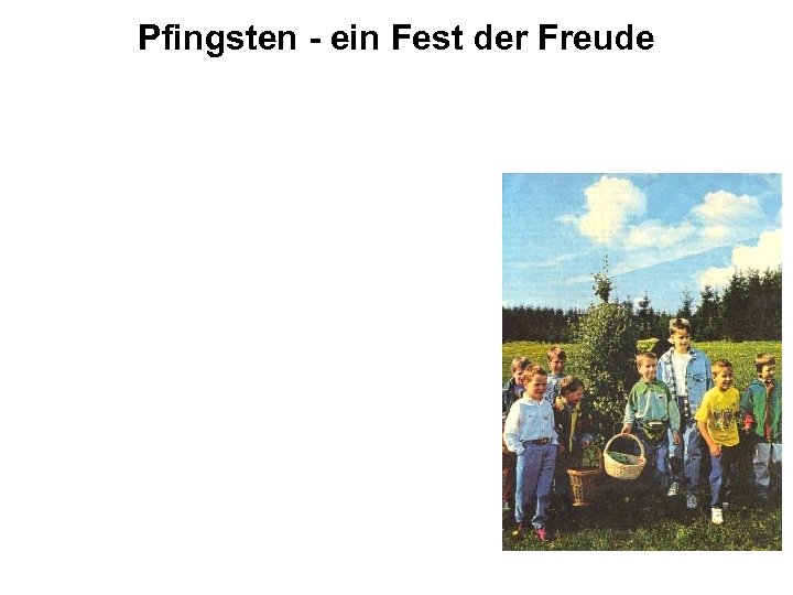 Pfingsten - ein Fest der Freude 