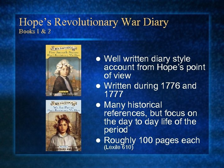 Hope’s Revolutionary War Diary Books 1 & 2 Well written diary style account from