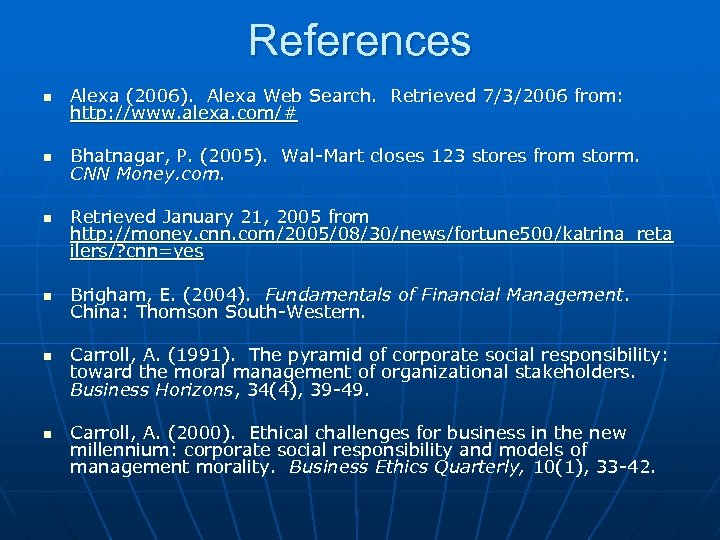 References n Alexa (2006). Alexa Web Search. Retrieved 7/3/2006 from: http: //www. alexa. com/#