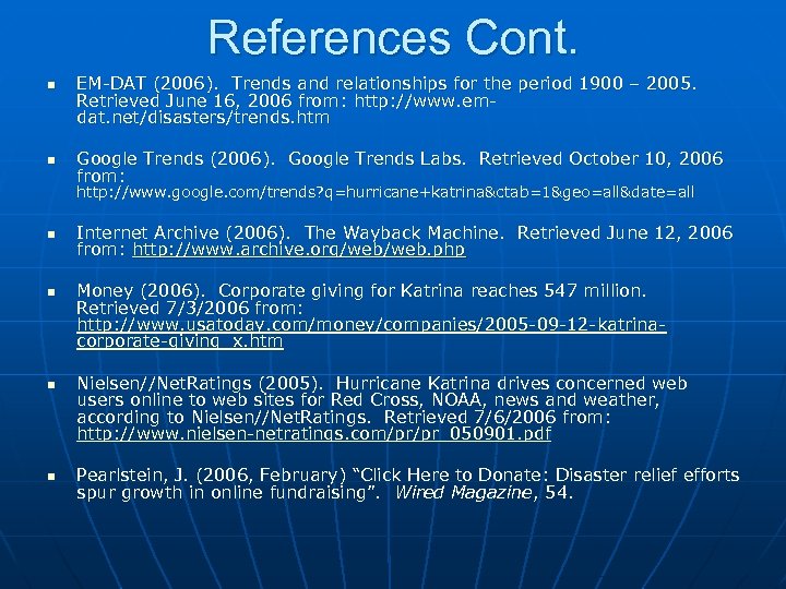 References Cont. n n EM-DAT (2006). Trends and relationships for the period 1900 –