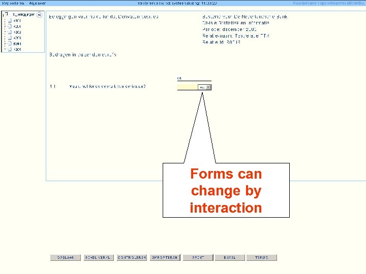 Forms can change by interaction 