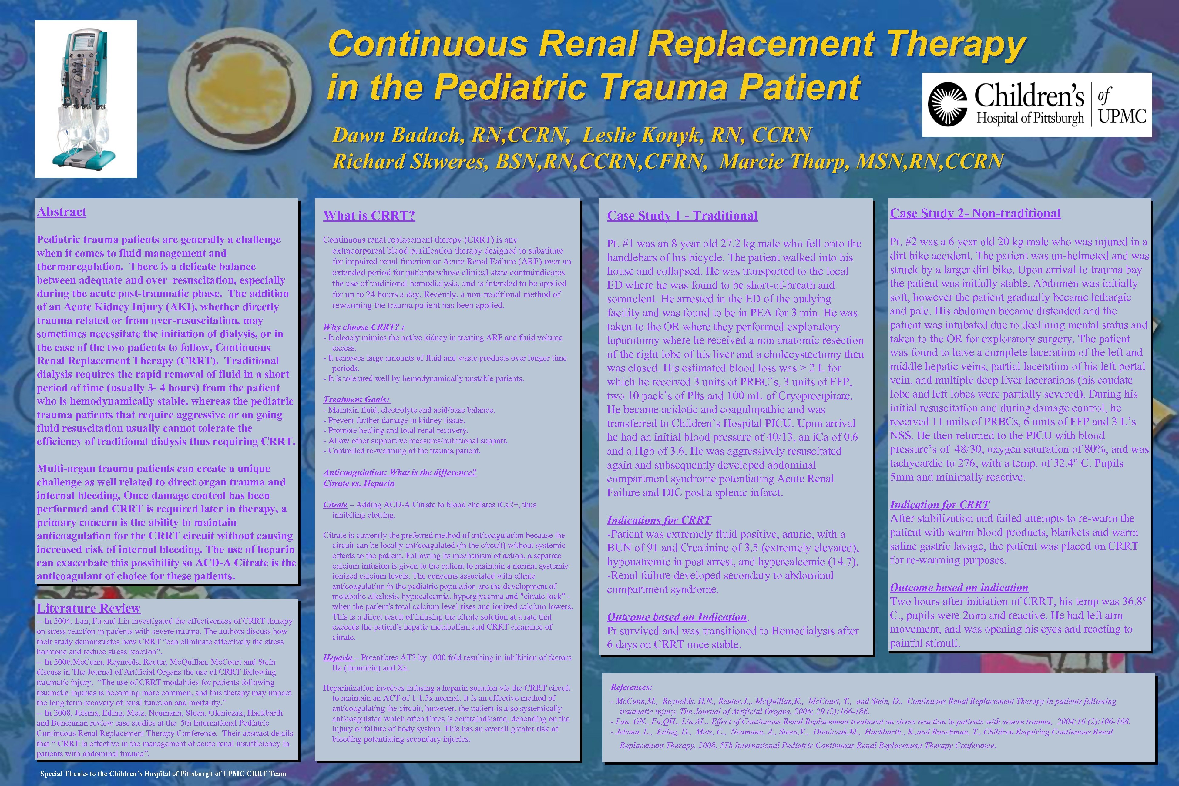 Continuous Renal Replacement Therapy in the Pediatric Trauma Patient Dawn Badach, RN, CCRN, Leslie