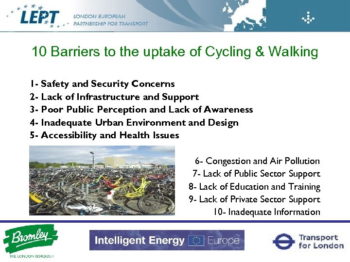 10 Barriers to the uptake of Cycling & Walking 1 - Safety and Security