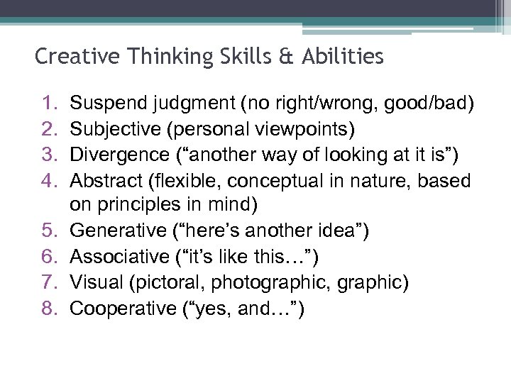 Creative Thinking Skills & Abilities 1. 2. 3. 4. 5. 6. 7. 8. Suspend