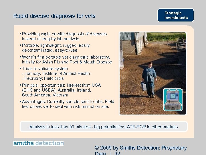 Rapid disease diagnosis for vets Strategic investments • Providing rapid on-site diagnosis of diseases