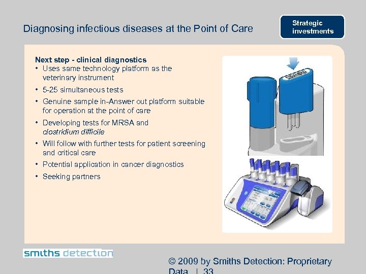 Diagnosing infectious diseases at the Point of Care Strategic investments Next step - clinical