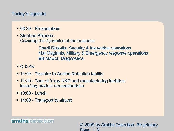 Today’s agenda • 08: 30 - Presentation • Stephen Phipson Covering the dynamics of