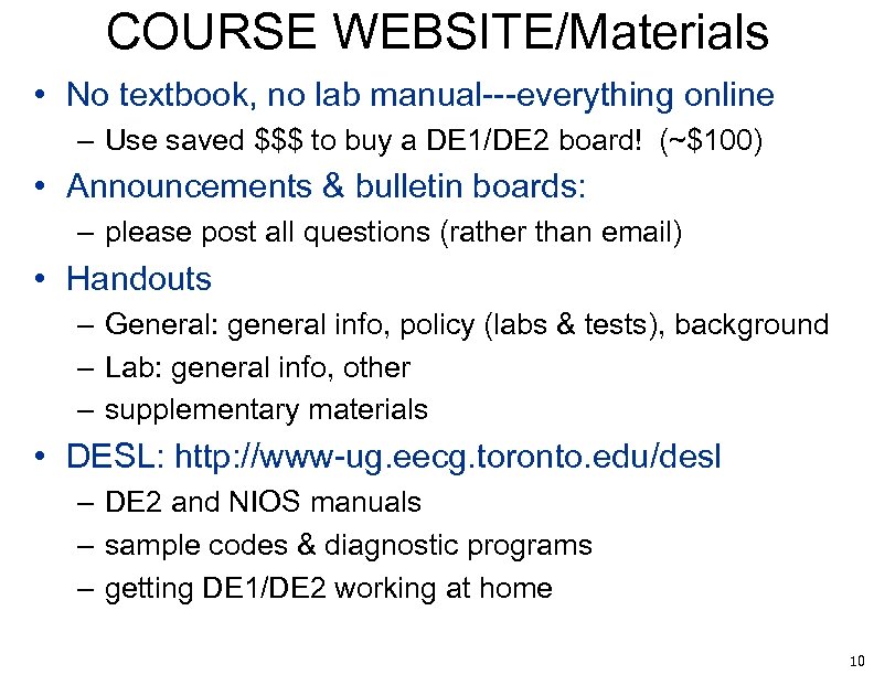 COURSE WEBSITE/Materials • No textbook, no lab manual---everything online – Use saved $$$ to