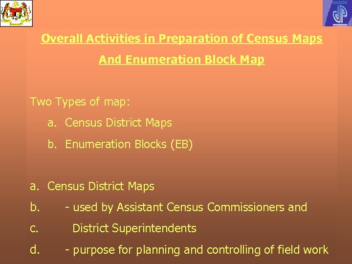 Overall Activities in Preparation of Census Maps And Enumeration Block Map Two Types of