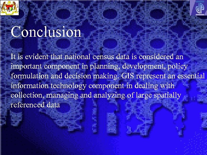 Conclusion It is evident that national census data is considered an important component in