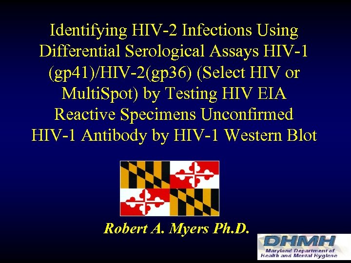Identifying HIV-2 Infections Using Differential Serological Assays HIV-1 (gp 41)/HIV-2(gp 36) (Select HIV or