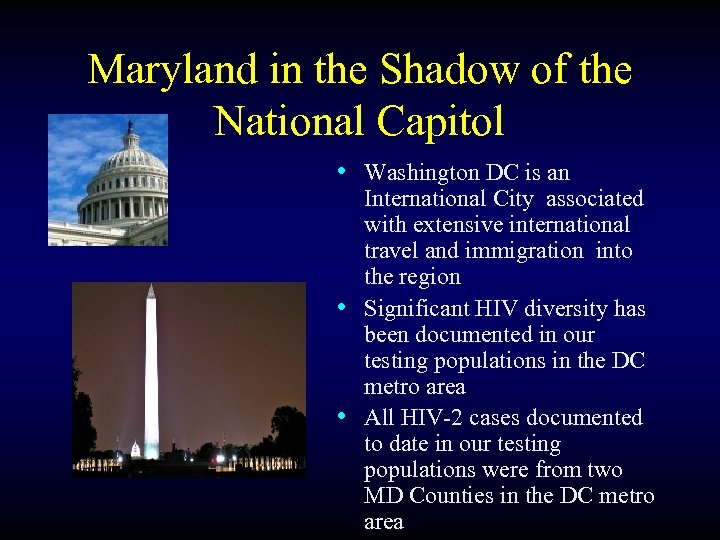 Maryland in the Shadow of the National Capitol • Washington DC is an International