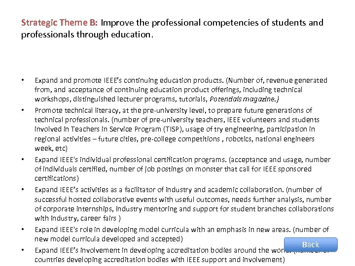 Strategic Theme B: Improve the professional competencies of students and professionals through education. •
