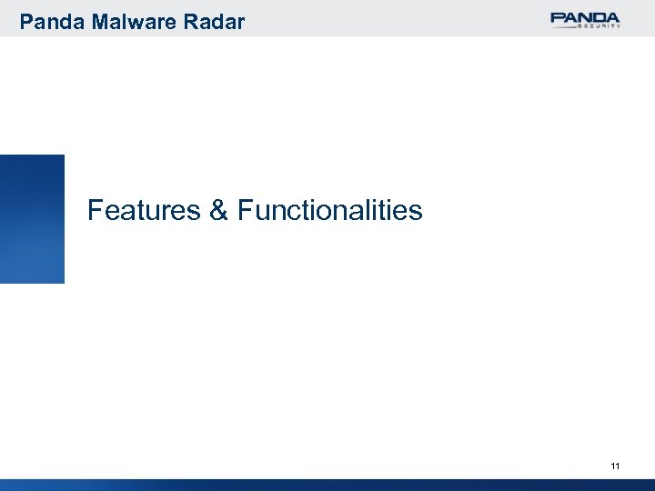 Panda Malware Radar Features & Functionalities 11 