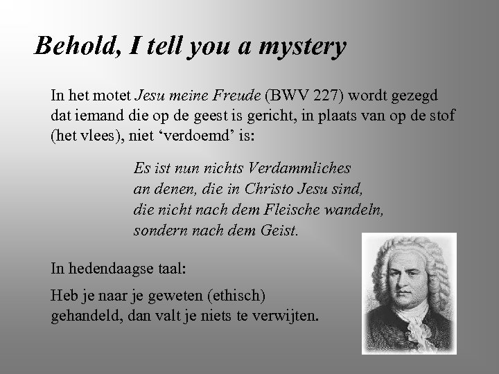 Behold, I tell you a mystery In het motet Jesu meine Freude (BWV 227)