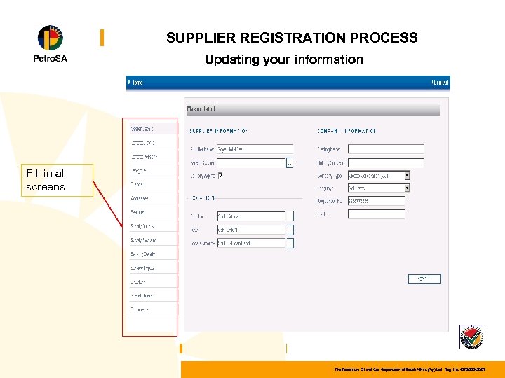 SUPPLIER REGISTRATION PROCESS Updating your information Fill in all screens The Petroleum Oil and