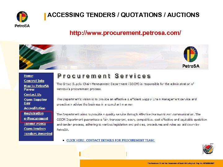 ACCESSING TENDERS / QUOTATIONS / AUCTIONS http: //www. procurement. petrosa. com/ The Petroleum Oil