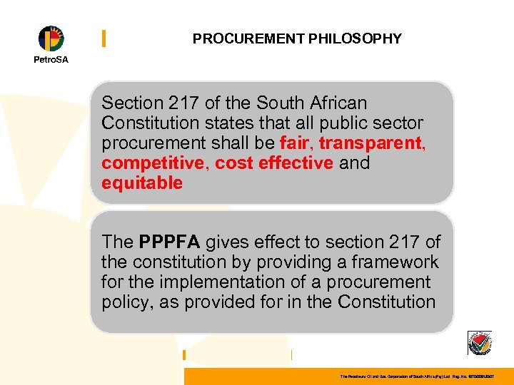 PROCUREMENT PHILOSOPHY Section 217 of the South African Constitution states that all public sector