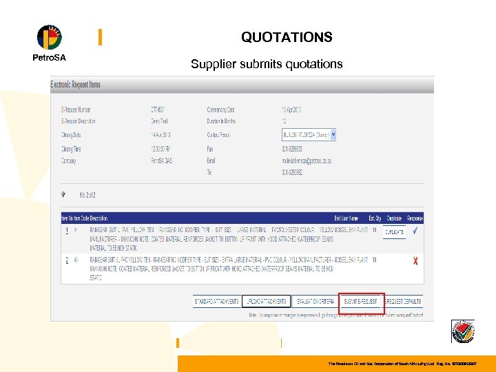 QUOTATIONS Supplier submits quotations The Petroleum Oil and Gas Corporation of South Africa (Pty)