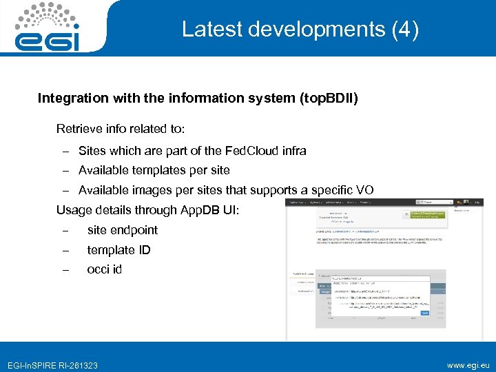Latest developments (4) Integration with the information system (top. BDII) Retrieve info related to: