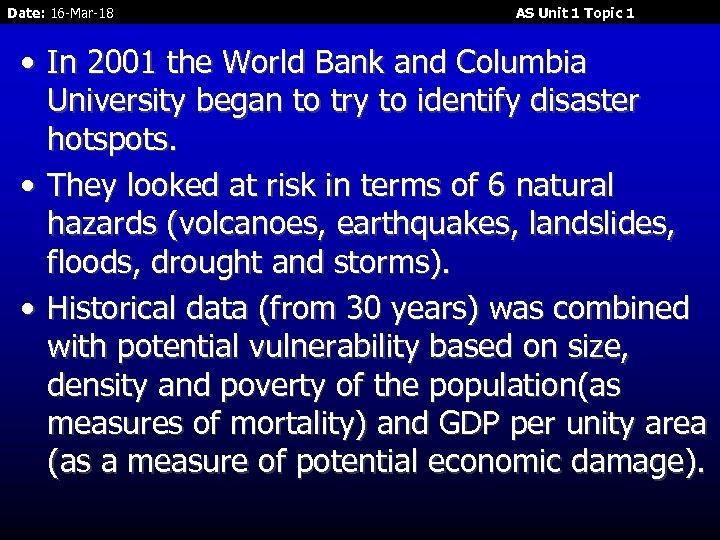 Date: 16 -Mar-18 AS Unit 1 Topic 1 • In 2001 the World Bank