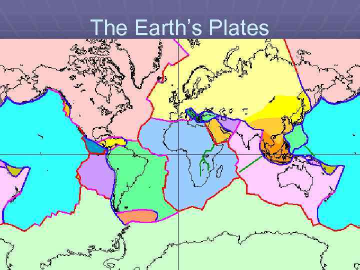 The Earth’s Plates 