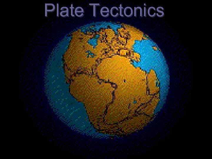 Plate Tectonics 