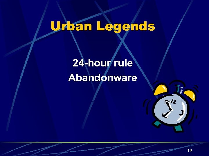 Urban Legends 24 -hour rule Abandonware 16 