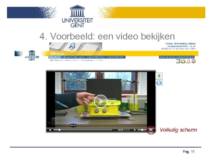 4. Voorbeeld: een video bekijken Volledig scherm Pag. 11 