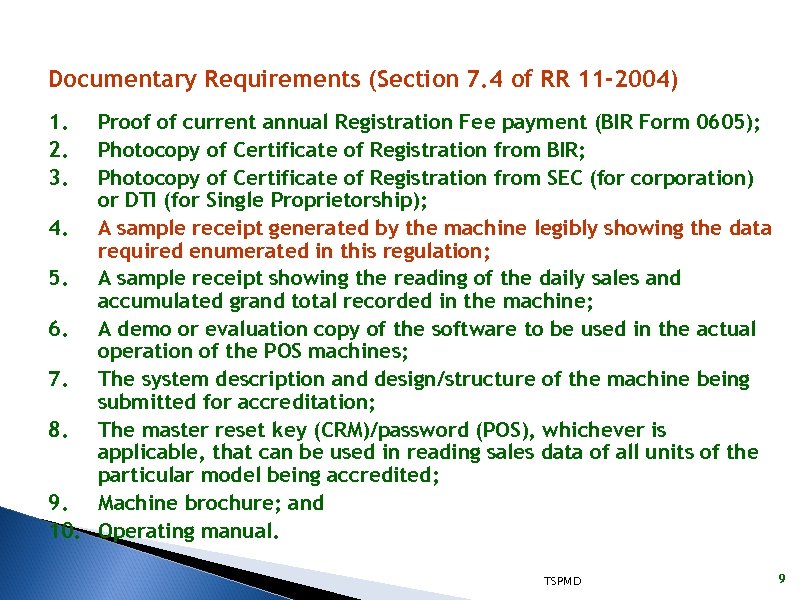 Documentary Requirements (Section 7. 4 of RR 11 -2004) 1. 2. 3. Proof of