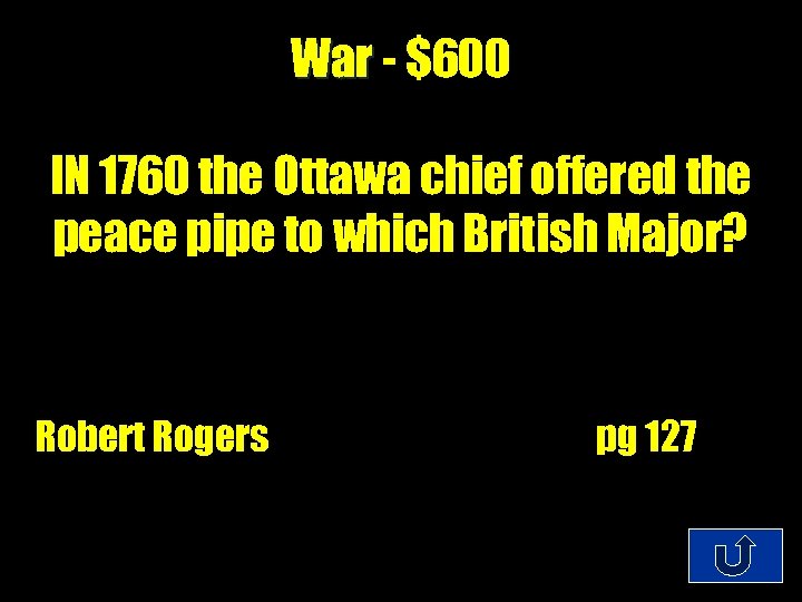 War - $600 IN 1760 the Ottawa chief offered the peace pipe to which