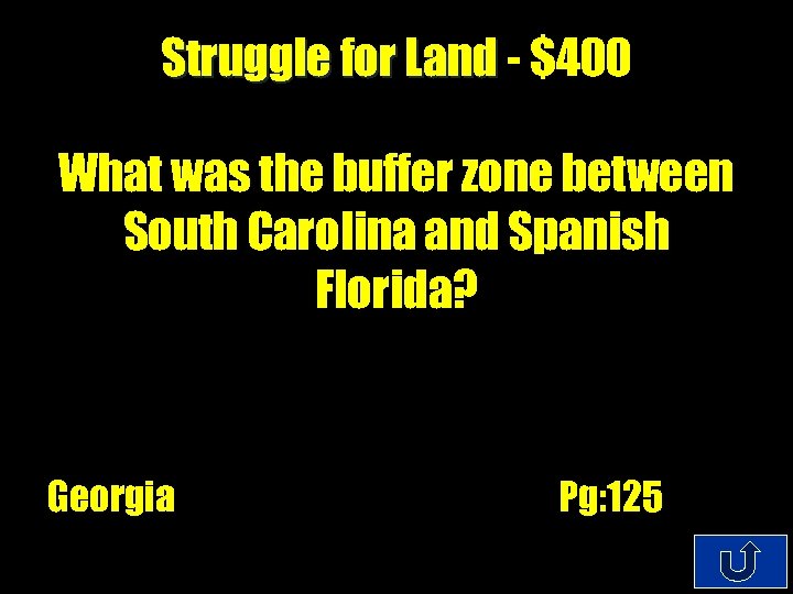 Struggle for Land - $400 What was the buffer zone between South Carolina and
