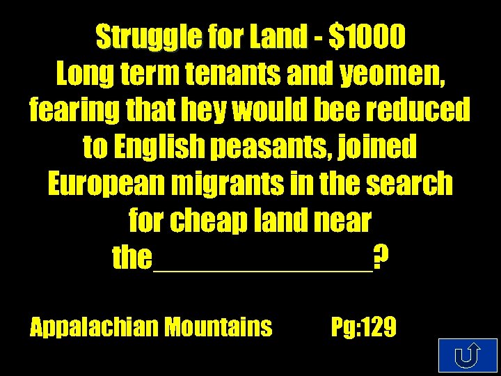 Struggle for Land - $1000 Long term tenants and yeomen, fearing that hey would