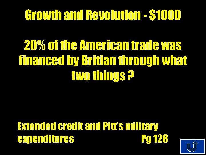 Growth and Revolution - $1000 20% of the American trade was financed by Britian