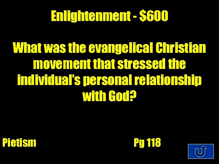 Enlightenment - $600 What was the evangelical Christian movement that stressed the individual’s personal