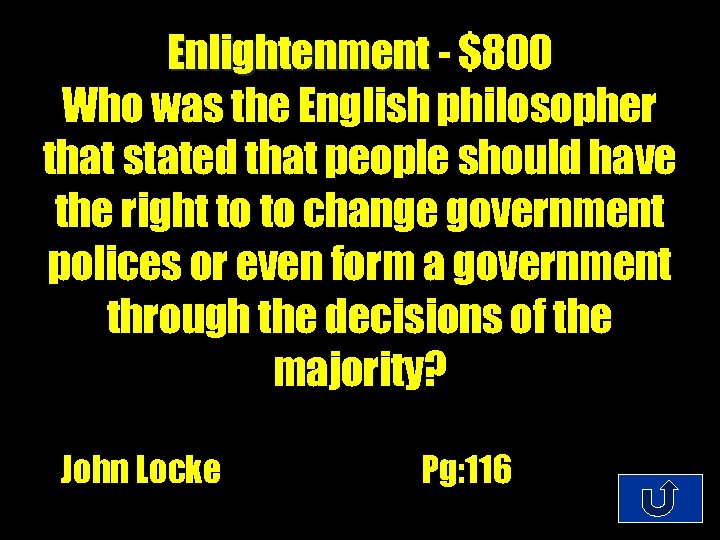 Enlightenment - $800 Who was the English philosopher that stated that people should have
