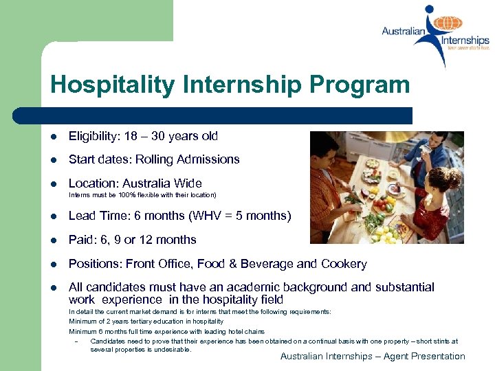Hospitality Internship Program l Eligibility: 18 – 30 years old l Start dates: Rolling