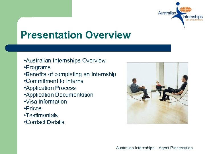 Presentation Overview • Australian Internships Overview • Programs • Benefits of completing an Internship