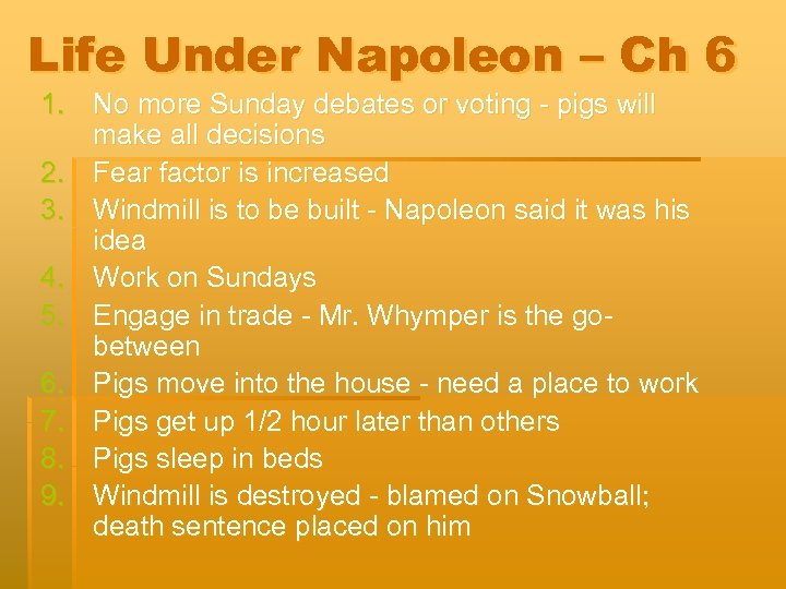 Life Under Napoleon – Ch 6 1. No more Sunday debates or voting -