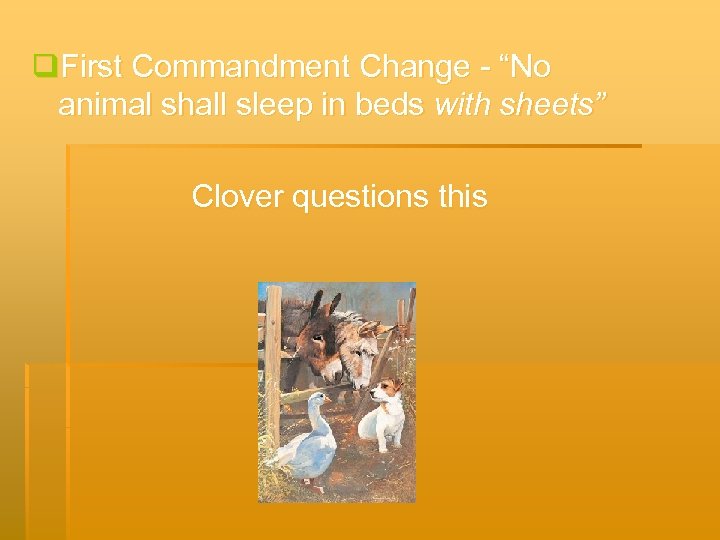 q. First Commandment Change - “No animal shall sleep in beds with sheets” Clover