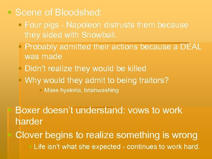 § Scene of Bloodshed: § Four pigs - Napoleon distrusts them because they sided