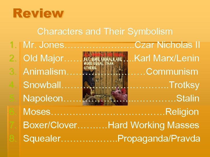 Review 1. 2. 3. 4. 5. 6. 7. 8. Characters and Their Symbolism Mr.