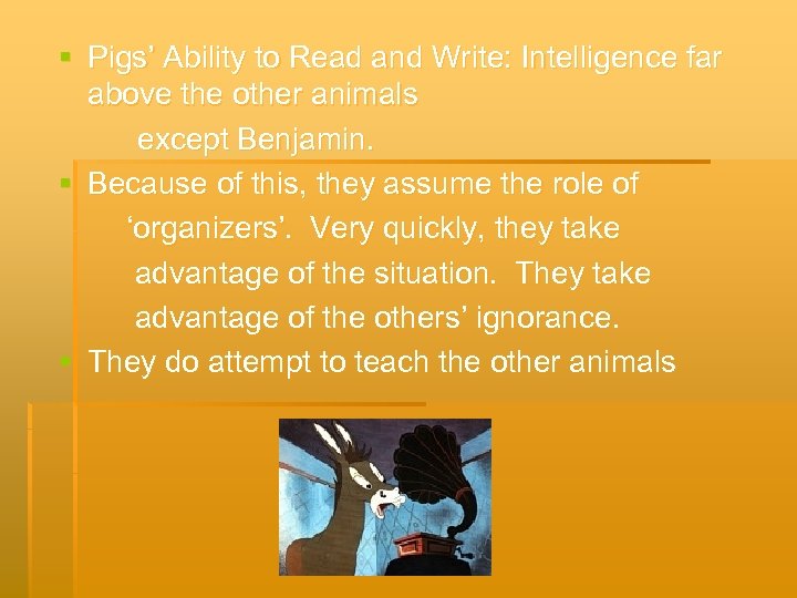 § Pigs’ Ability to Read and Write: Intelligence far above the other animals except