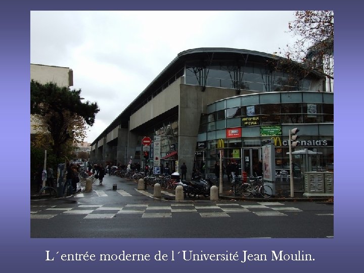 L´entrée moderne de l´Université Jean Moulin. 