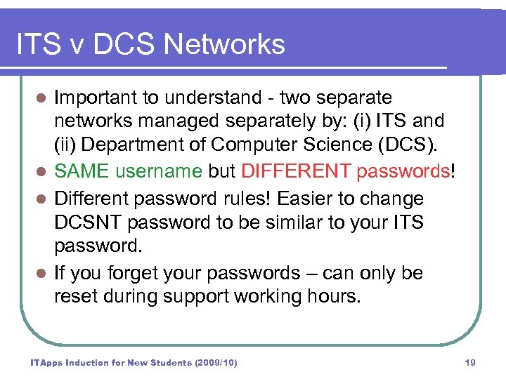 ITS v DCS Networks Important to understand - two separate networks managed separately by: