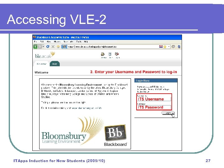 Accessing VLE-2 ITApps Induction for New Students (2009/10) 27 