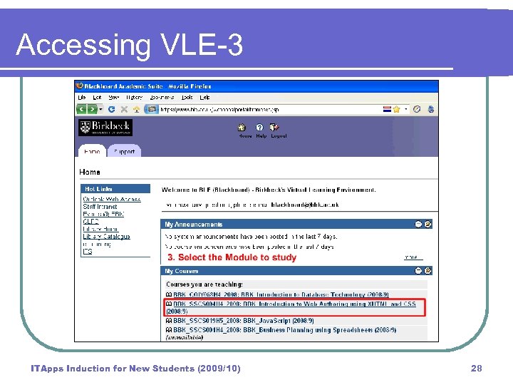 Accessing VLE-3 ITApps Induction for New Students (2009/10) 28 